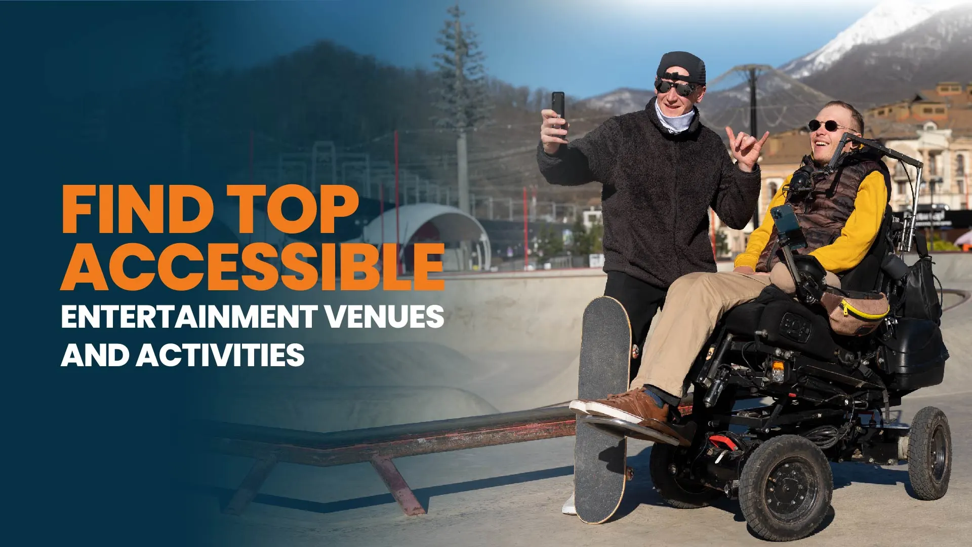 Find Top Accessible Entertainment Venues and Activities