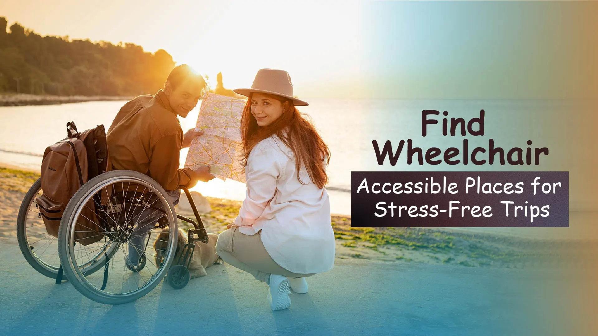 Find Wheelchair Accessible Places for Stress-Free Trips